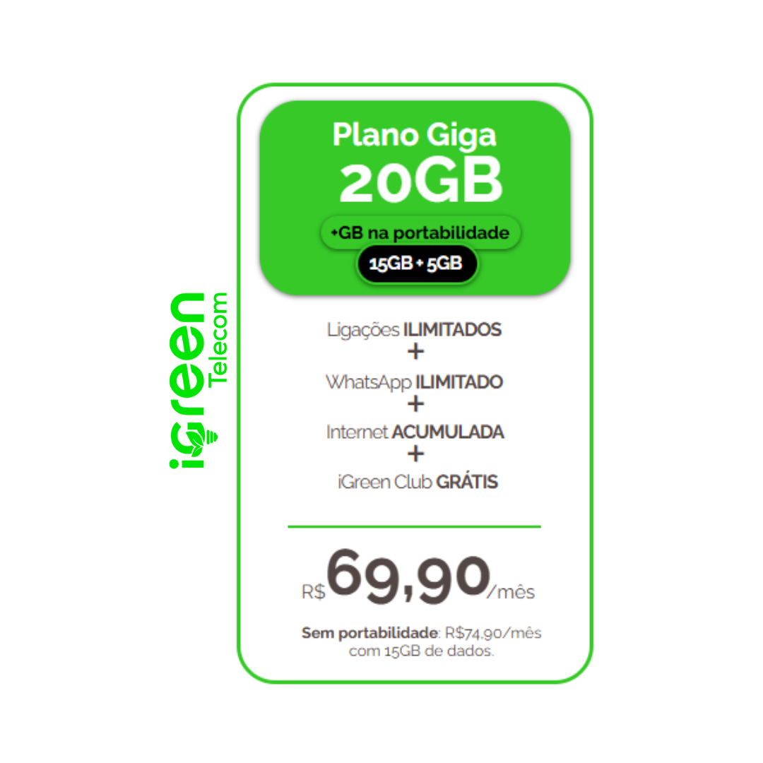 Plano Giga 20GB - R$ 69,90 por mês com portabilidade